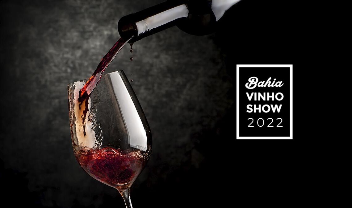 Bahia Vinho Show 2022